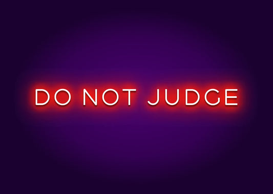 Do not judge - Neon Sign