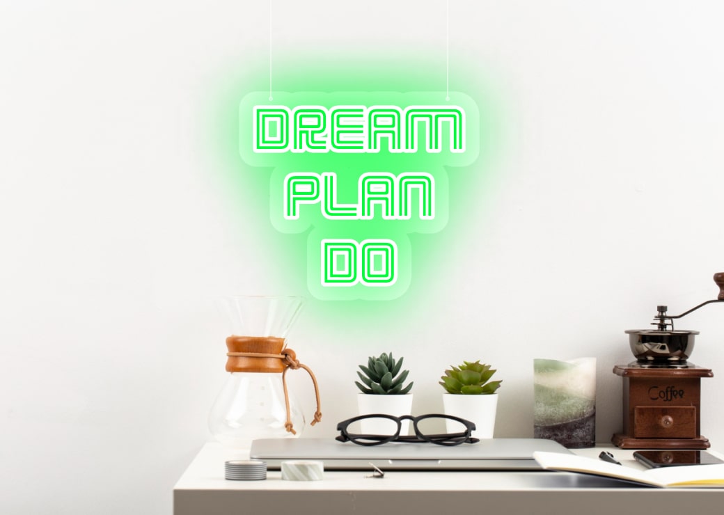 Dream Plan Do Green Self Motivation Neon Sign | OMG Neon