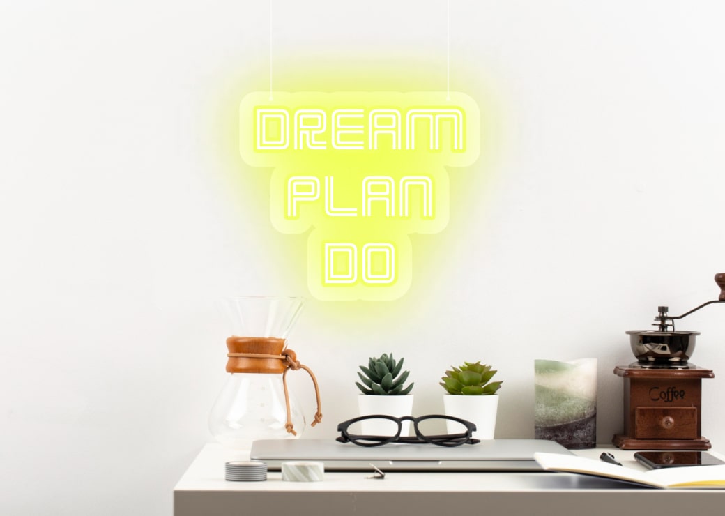 Dream Plan Do Yellow Self Motivation Neon Sign | OMG Neon