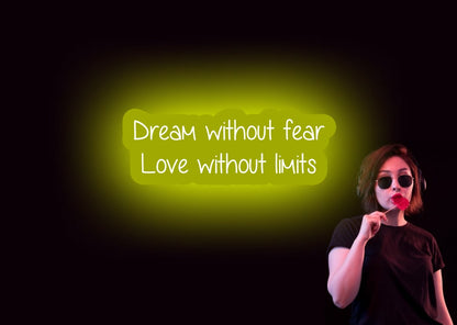Dream without fear Love without limits Teen Green Motivational Neon Sign | OMG Custom Neon Sign