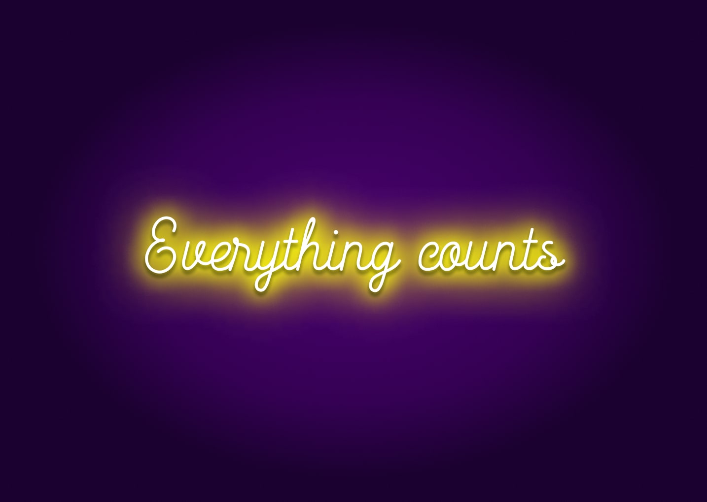 Everything Counts Neon Sign