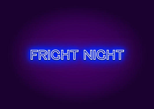 FRIGHT NIGHT Neon Sign