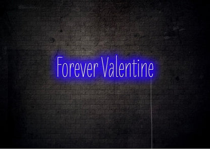 Forever Valentine - Neon Sign