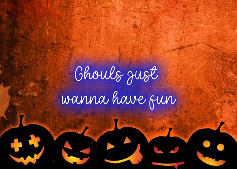Ghouls just wanna have fun - Halloween Neon Sign