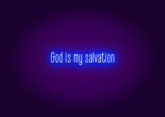 God is my salvation - Neon Sign