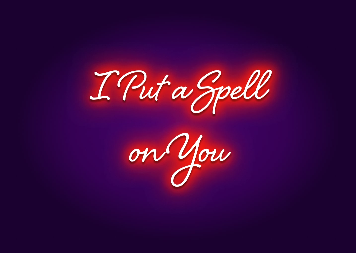 I Put a Spell on You Neon Sign