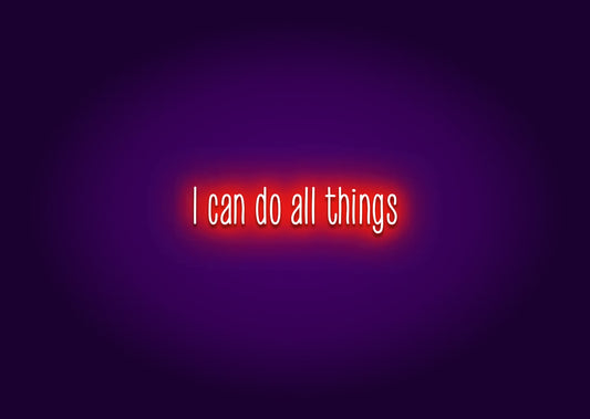 I can do all things - Neon Sign