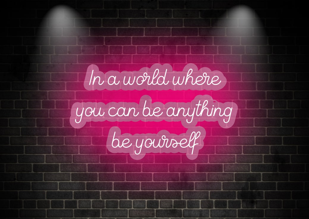 In a world where you can be any thing be yourself Pink Color Living Room Neon Sign LED Sign