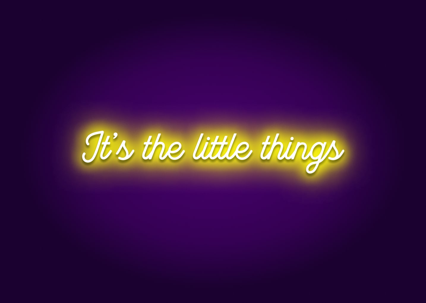 It’s the Little Things Neon Sign