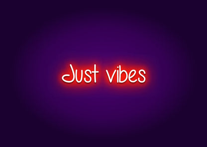 Just vibes - Neon Signs