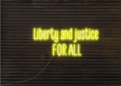 Liberty and justice for all - Neon Sign