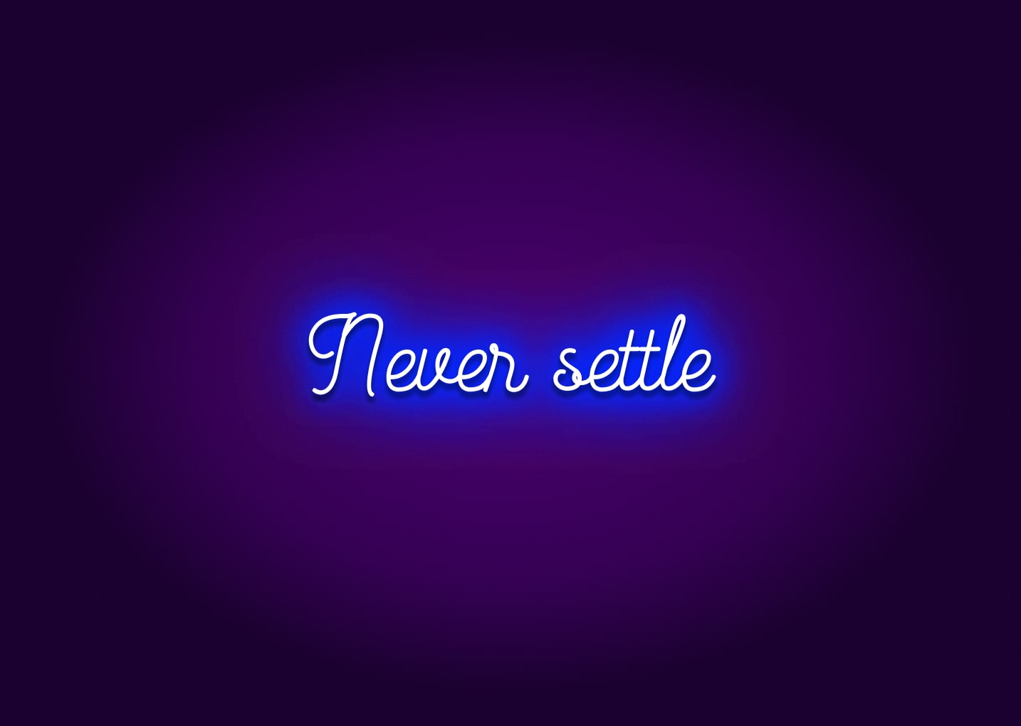 Never settle - Neon Signs