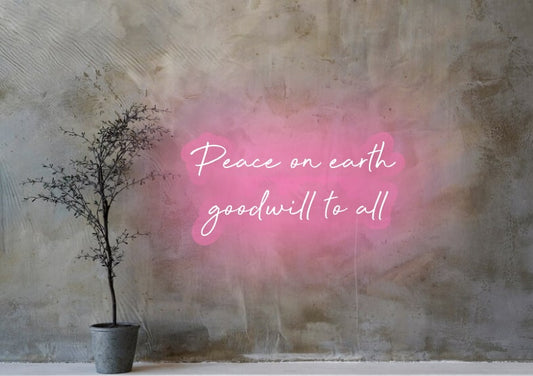 Peace on Earth Good will to all Pink Neon Sign | New Year Wish