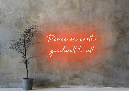 Peace on Earth Good will to all Red Neon Sign | New Year Wish