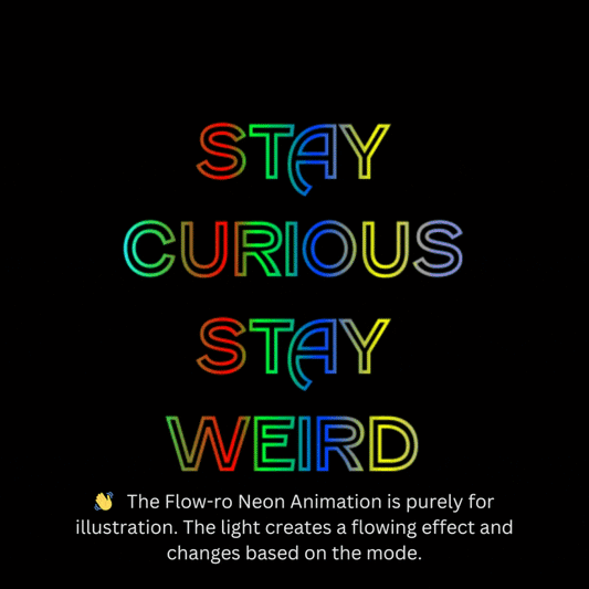 STAY CURIOUS STAY WEIRD | Motivational Neon Signs | Neon Signs for Room | Flow-ro Neon Ambient Light | Neon Sign with a flow