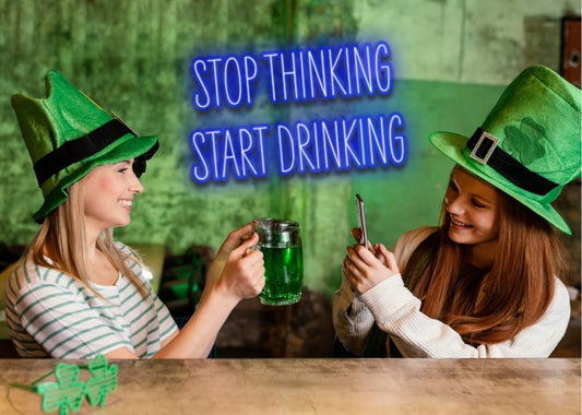 STOP THINKING START DRINKING - Neon Sign