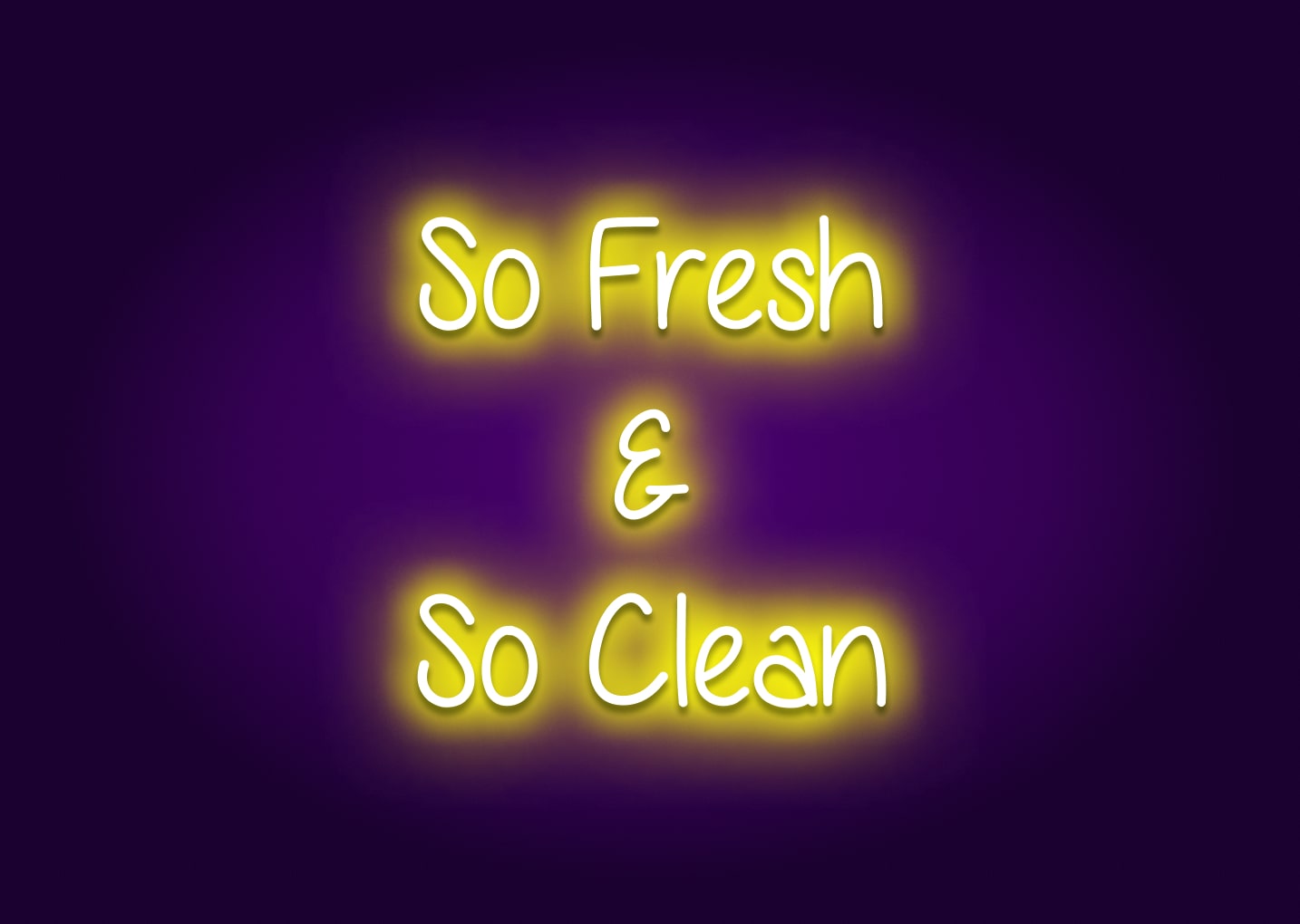 So Fresh and So Clean - Bathroom Funny Neon Signs