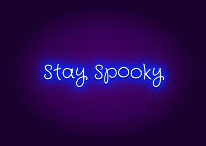 Stay Spooky Neon Sign