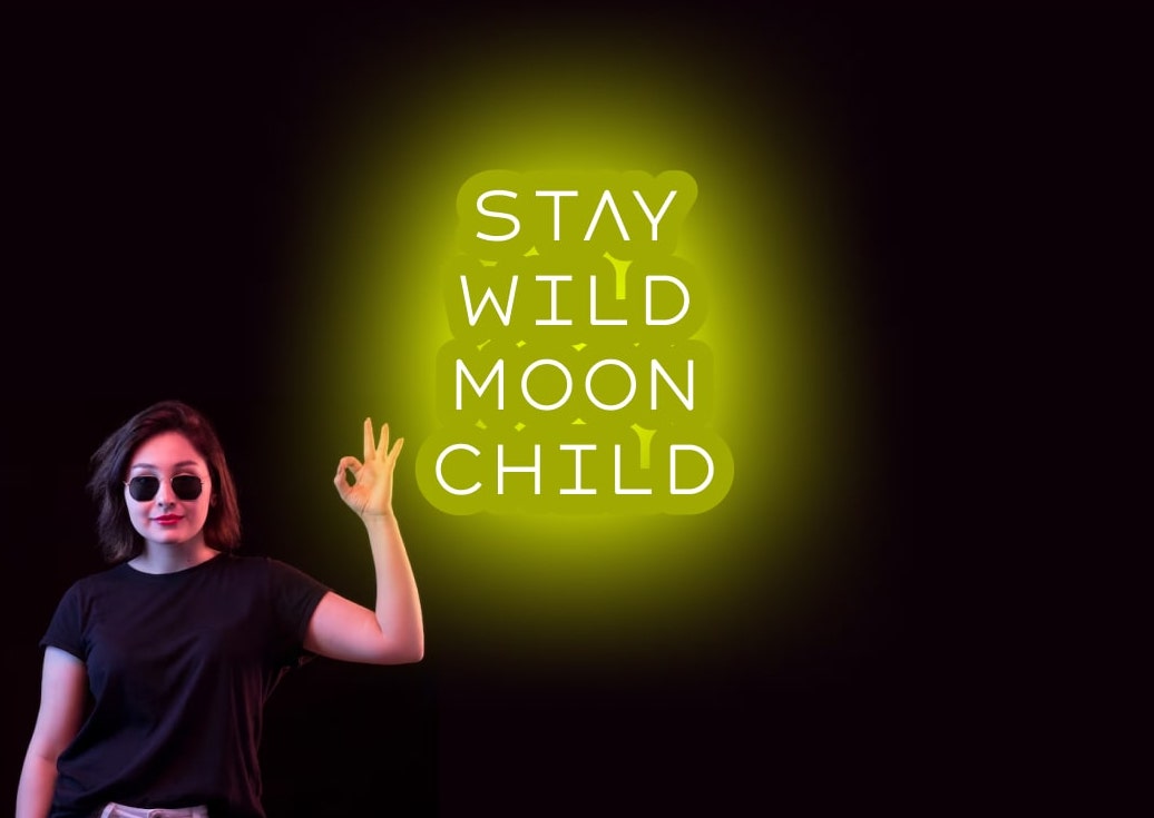 Stay Wild Moon Child Green Young Adult Neon Signs | OMG Custom Neon Signs