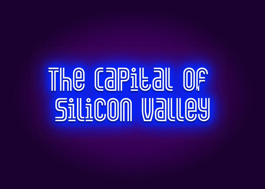 The Capital of Silicon Valley Neon Sign - San Jose