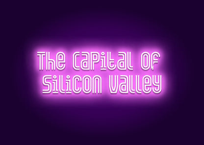 The Capital of Silicon Valley Neon Sign - San Jose