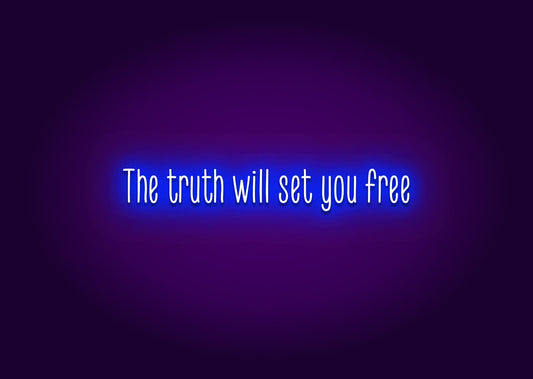 The truth will set you free - Neon Sign