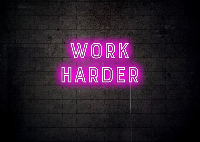 WORK HARDER - Neon Sign