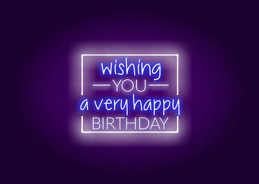 Wishing You A Very Happy Birthday Dual Color Neon Sign