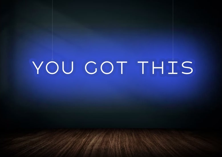 You Got This Self Improvement Neon Sign Blue | OMGNeon.com