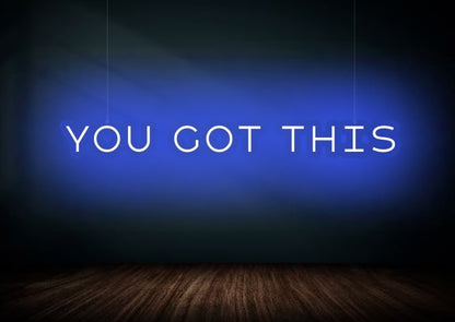 You Got This Self Improvement Neon Sign Blue | OMGNeon.com