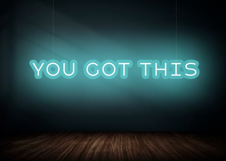 You Got This Self Improvement Neon Sign Turquoise Color | OMGNeon.com