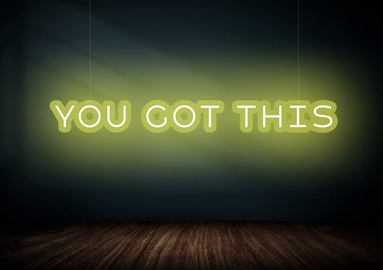 You Got This Self Improvement Neon Sign Yellow Color | OMGNeon.com