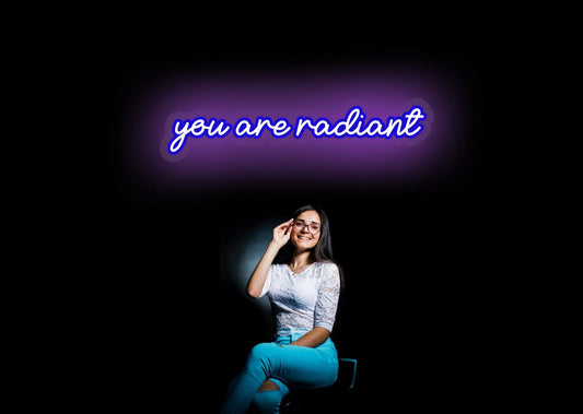 You are radiant Purple Neon Sign Self Motivation | OMG Neon