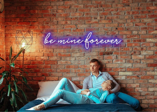 Be Mine Forever - Neon Sign