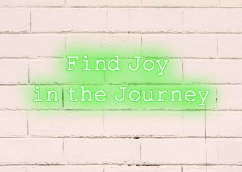 find joy in the journey - Neon Signs