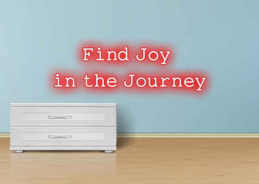 find joy in the journey - Neon Signs