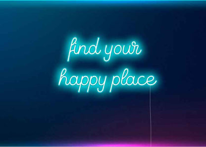 find your happy place - Neon Signs